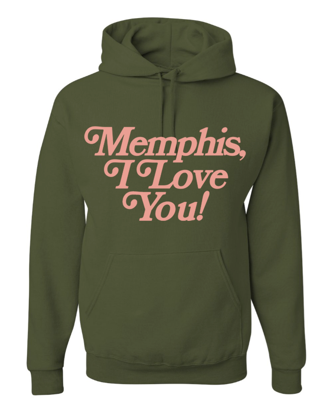 The Choose901 Merch Shop offers the "Memphis I Love You Hoodie" in military green with "Memphis, I Love You!" printed in pink on the front.