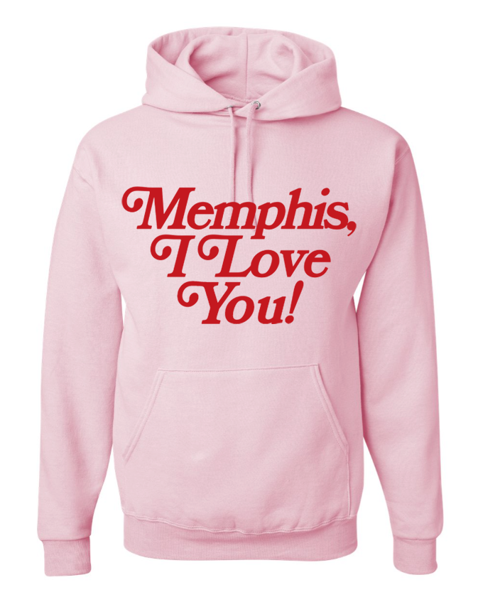 A pink "Memphis I Love You!" hoodie from Choose901 Merch Shop's Valentine's Edition, featuring red text on the front.